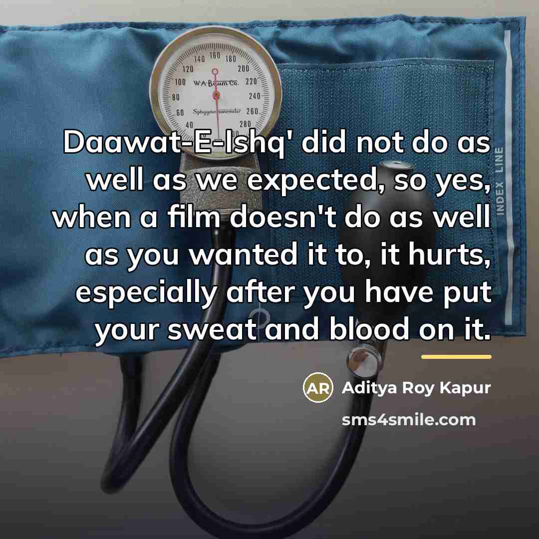 “Daawat-E-Ishq' did not do as well as we expected, so…” quote by Aditya Roy Kapur