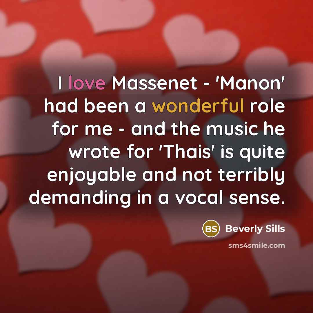 “I love Massenet - 'Manon' had been a wonderful role…” quote by Beverly Sills