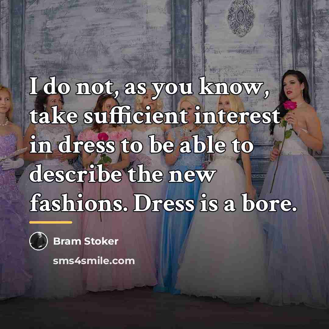 “I do not, as you know, take sufficient interest in…” quote by Bram Stoker