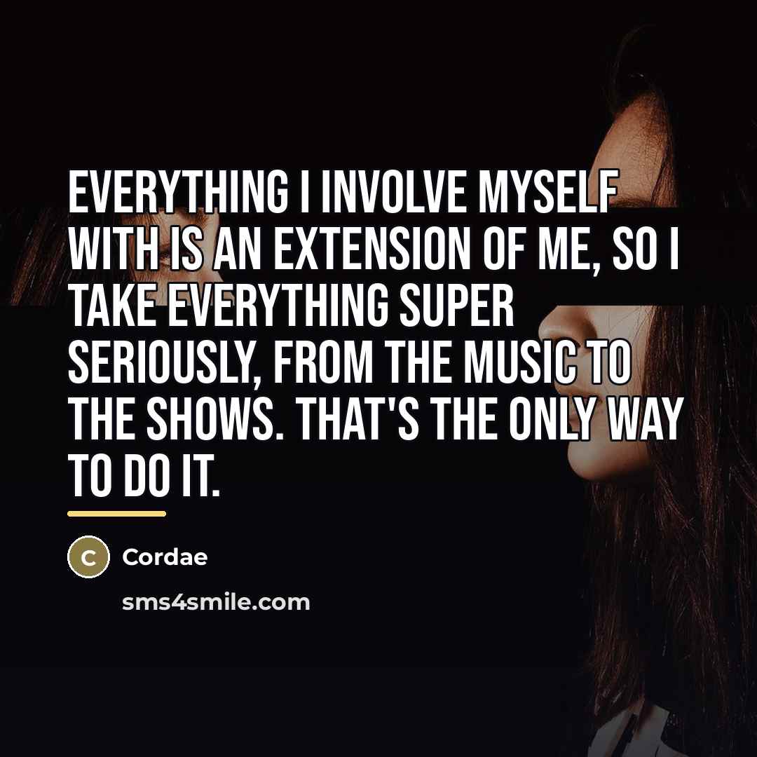 “Everything I involve myself with is an extension of me,…” quote by Cordae