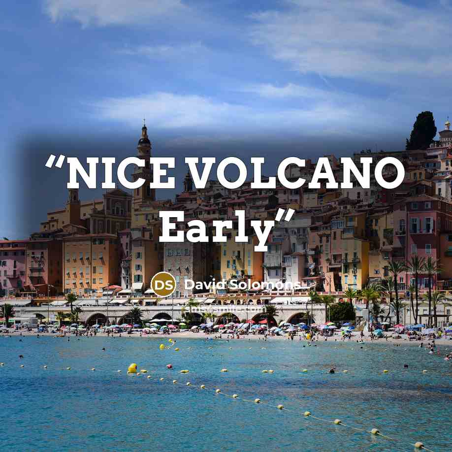 “NICE VOLCANO Early” quote by David Solomons