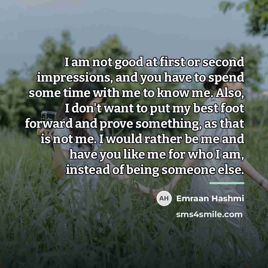 “I am not good at first or second impressions, and…” quote by Emraan Hashmi