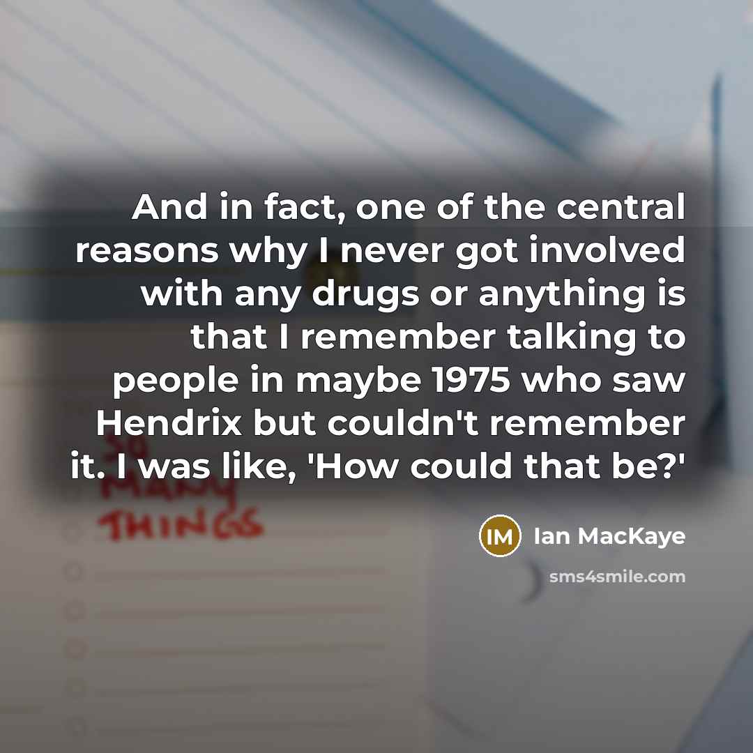 “And in fact, one of the central reasons why I…” quote by Ian MacKaye