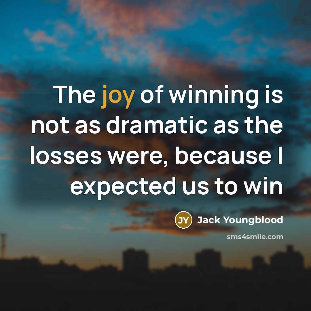 “The joy of winning is not as dramatic as the…” quote by Jack Youngblood
