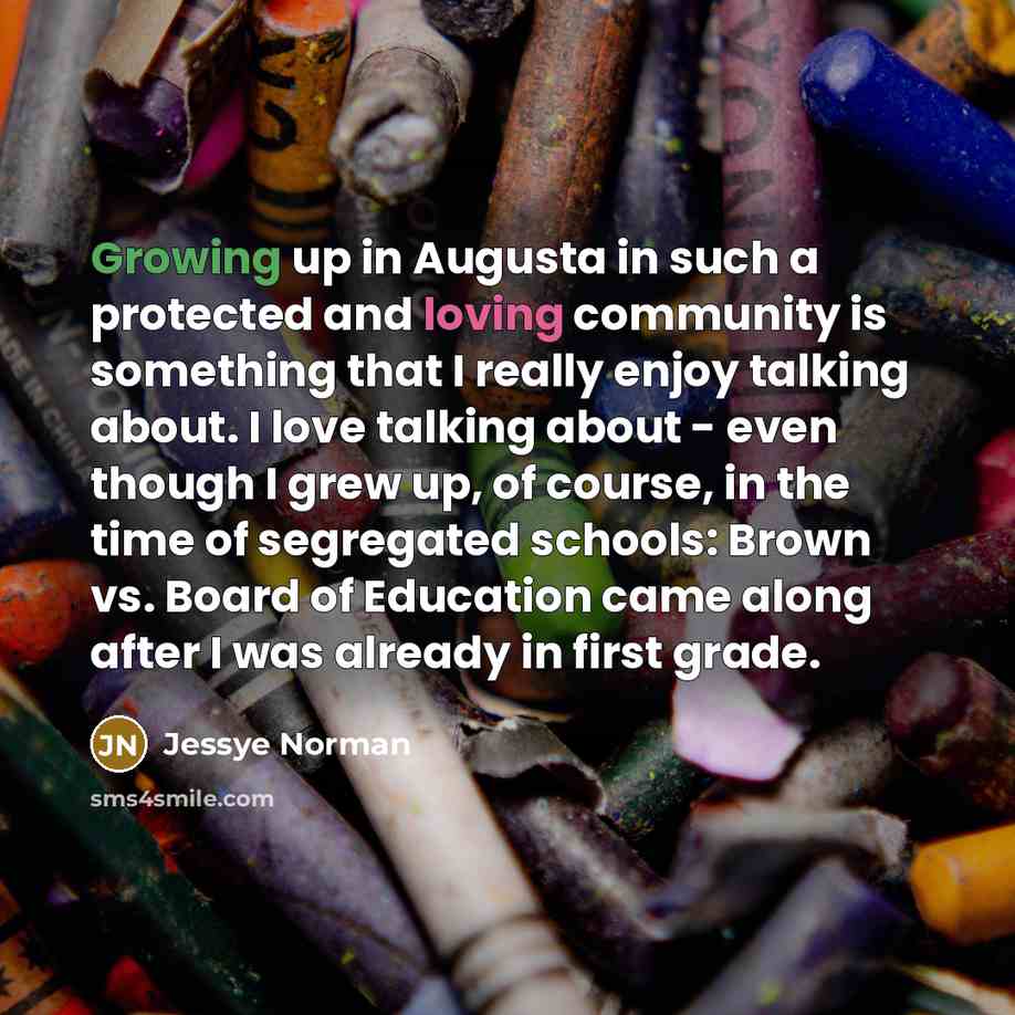“Growing up in Augusta in such a protected and loving…” quote by Jessye Norman
