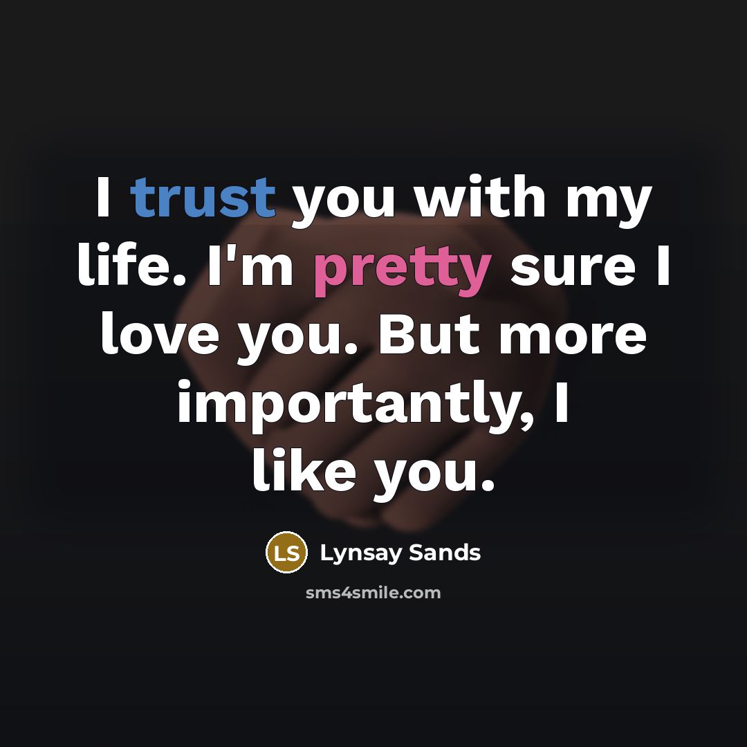 “I trust you with my life. I'm pretty sure I…” quote by Lynsay Sands
