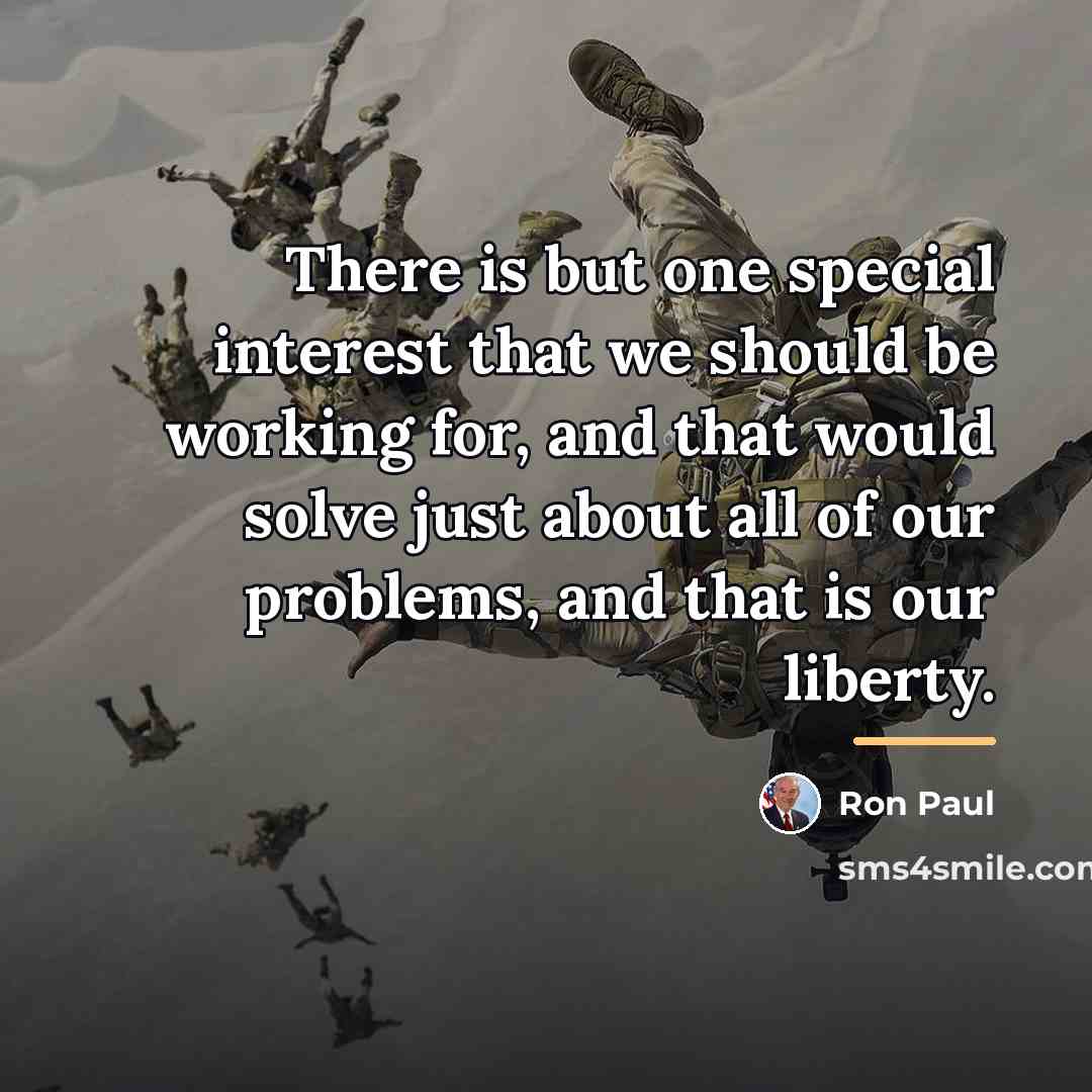 “There is but one special interest that we should be…” quote by Ron Paul