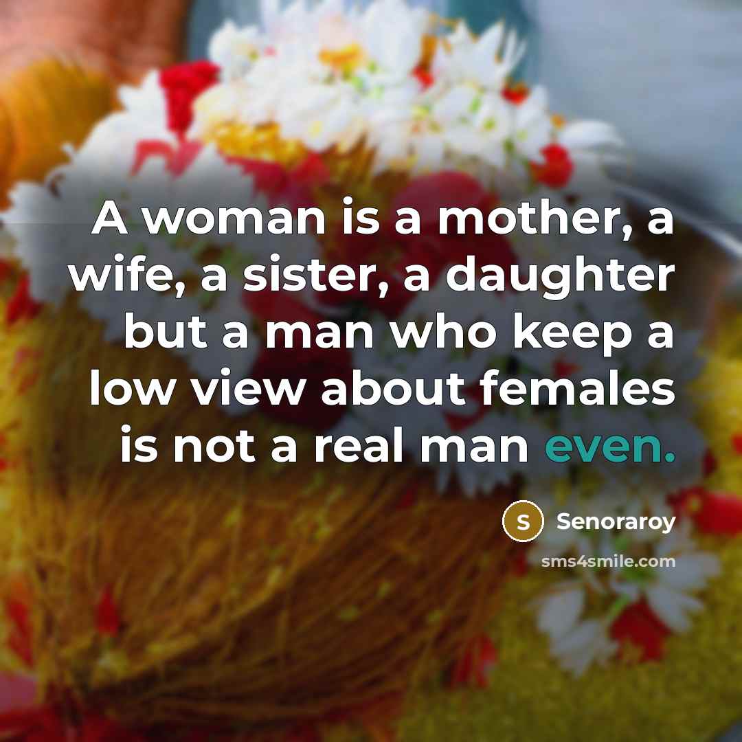 “A woman is a mother, a wife, a sister, a…” quote by Senoraroy