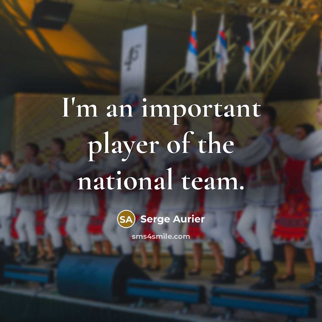 “I'm an important player of the national team.…” quote by Serge Aurier