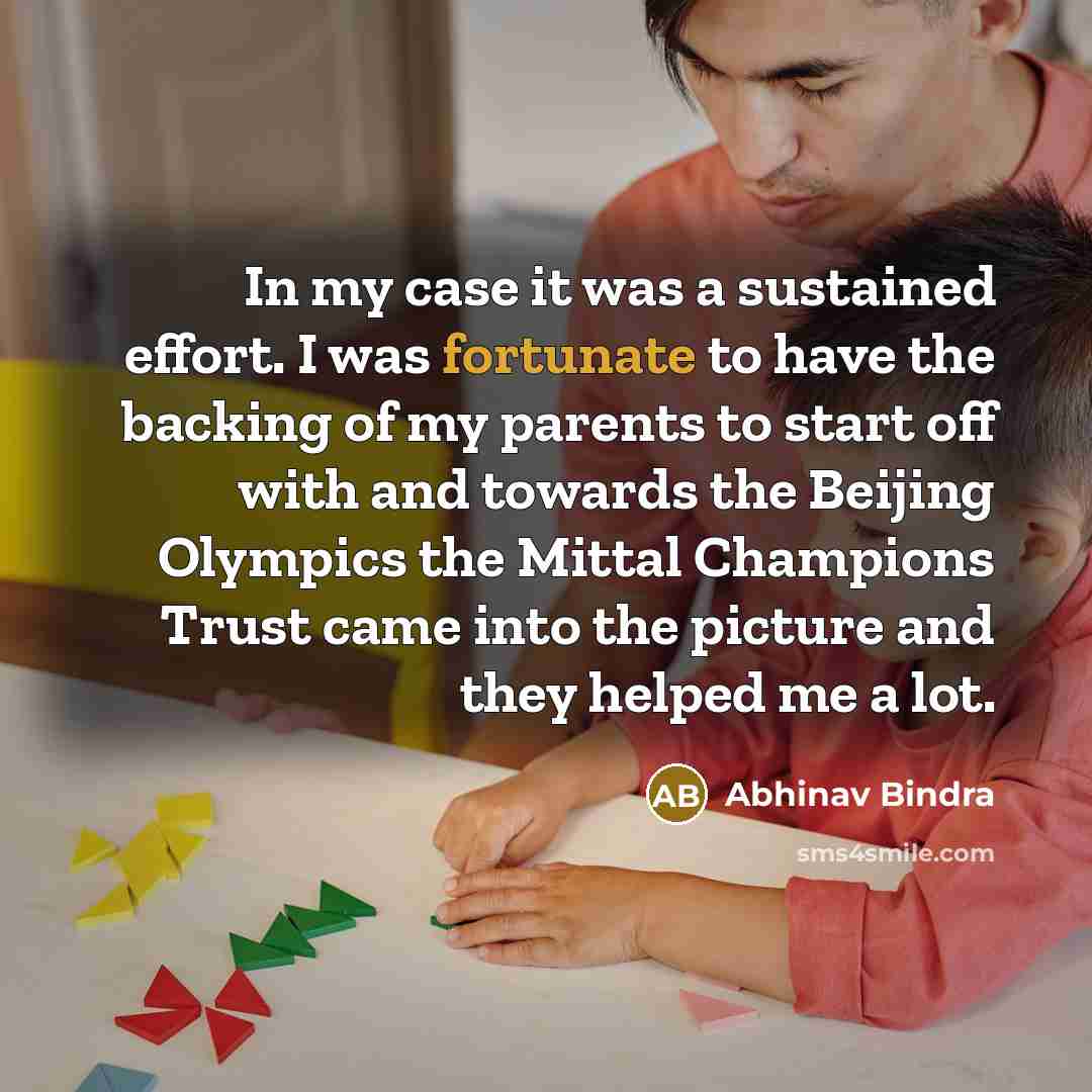 “In my case it was a sustained effort. I was…” quote by Abhinav Bindra