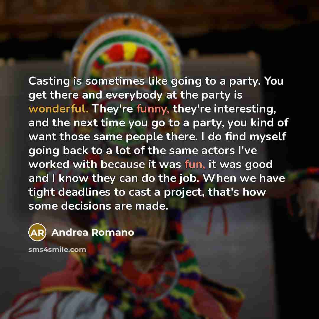 “Casting is sometimes like going to a party. You get there and everybody at the party is wonderful. They're funny, they're interesting, and the next time you go to a party, you kind of want those same people there. I do find myself going back to a lot of the same actors I've worked with because it…” quote by Andrea Romano