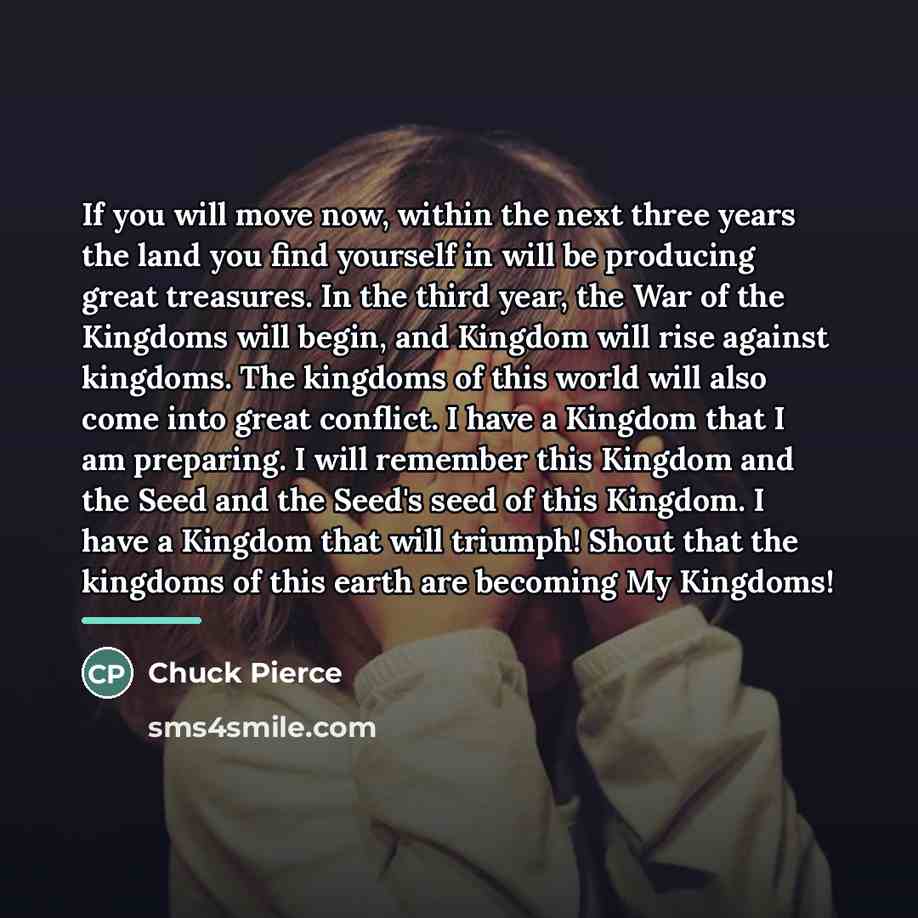 “If you will move now, within the next three years…” quote by Chuck Pierce