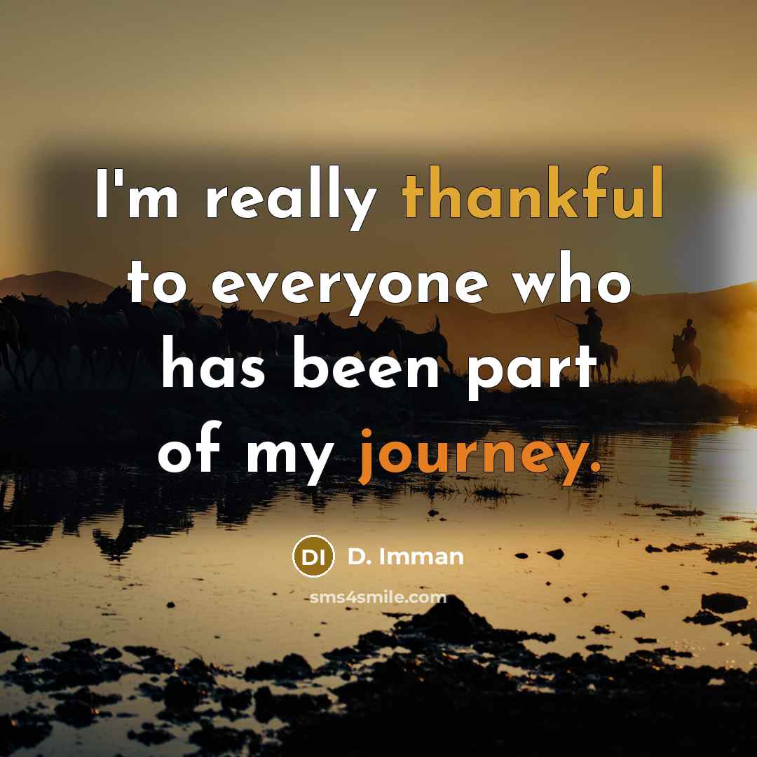 “I'm really thankful to everyone who has been part of…” quote by D. Imman