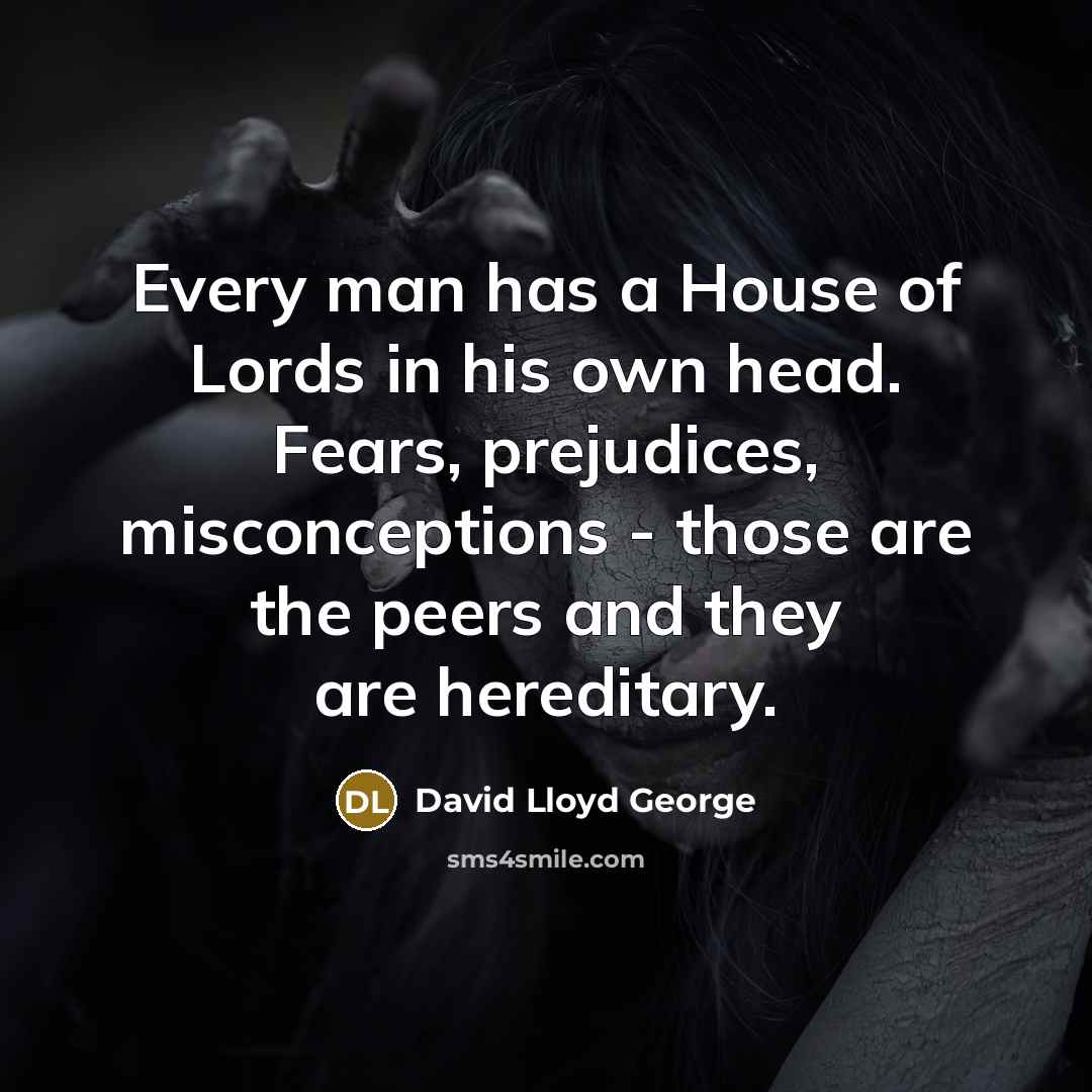 “Every man has a House of Lords in his own…” quote by David Lloyd George