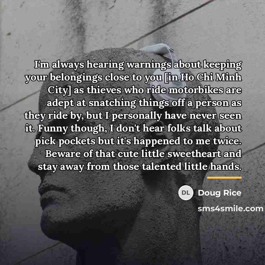 “I'm always hearing warnings about keeping your belongings close to…” quote by Doug Rice