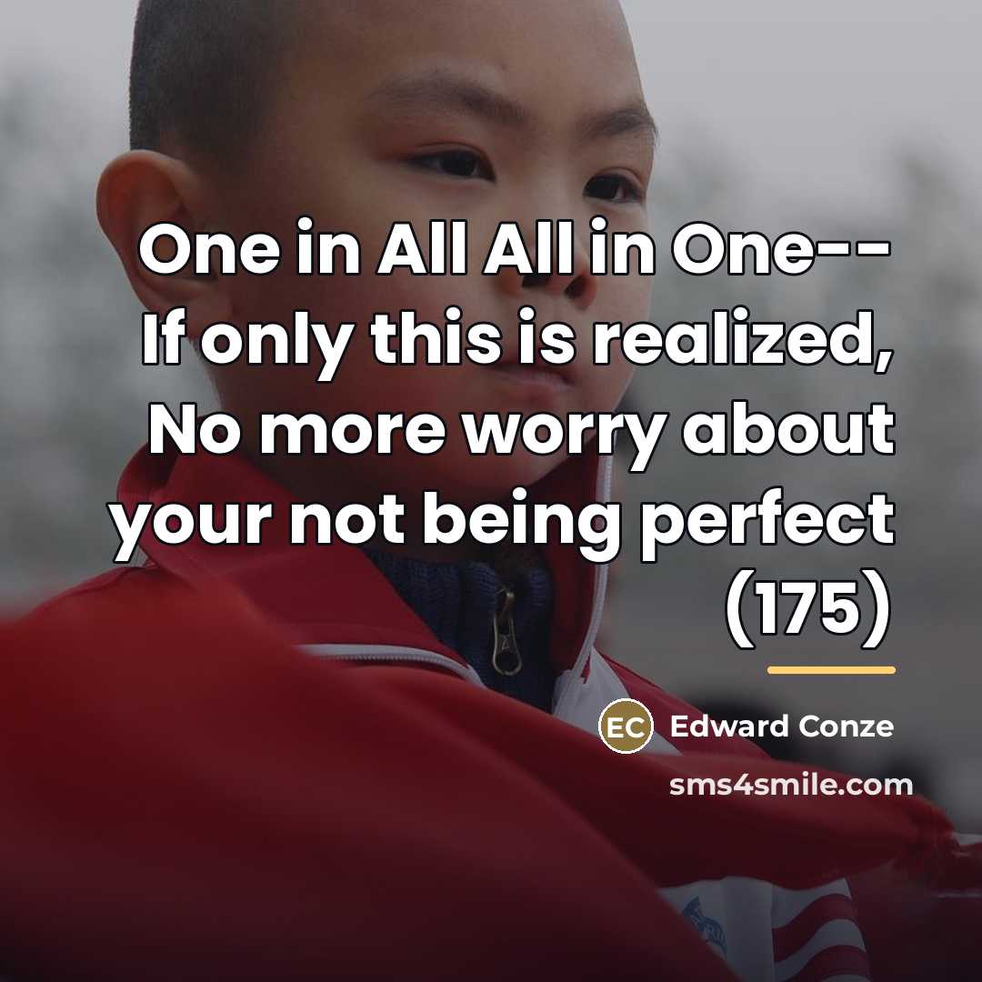 “One in All All in One-- If only this is…” quote by Edward Conze