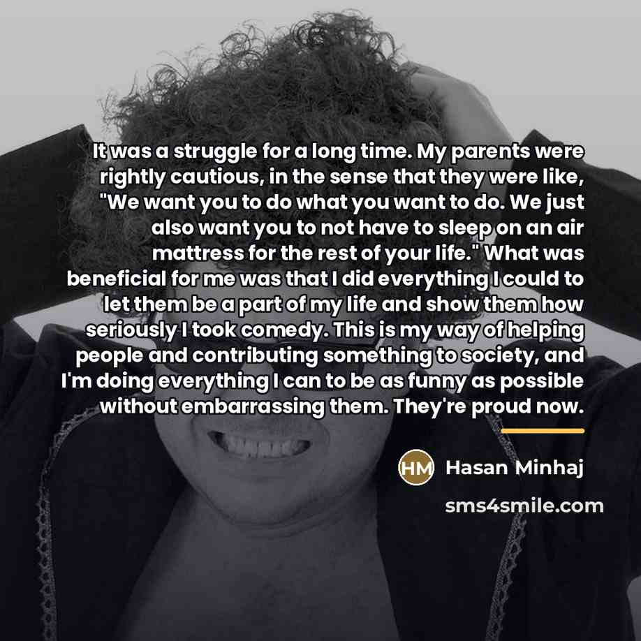 “It was a struggle for a long time. My parents…” quote by Hasan Minhaj