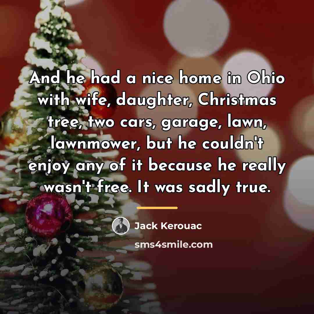 “And he had a nice home in Ohio with wife,…” quote by Jack Kerouac
