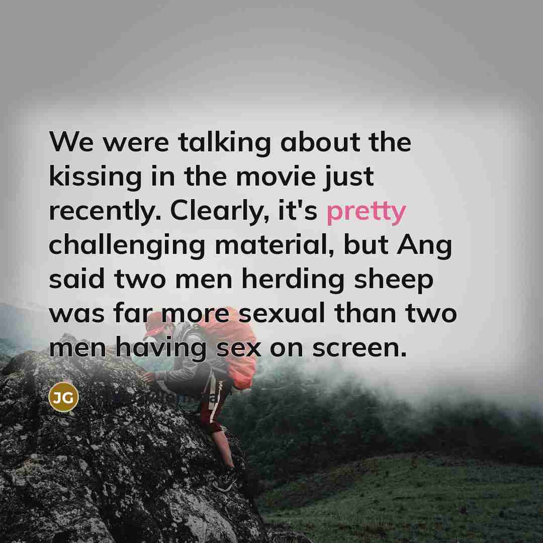 “We were talking about the kissing in the movie just…” quote by Jake Gyllenhaal