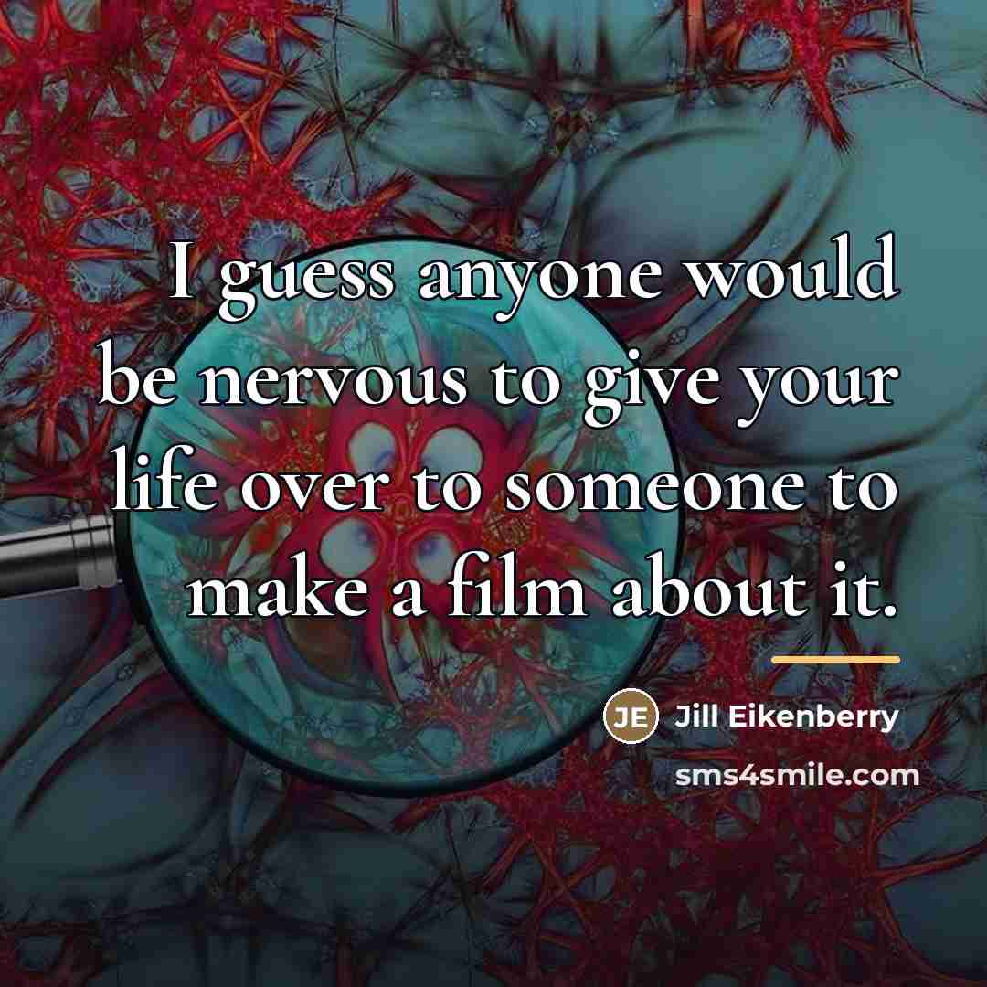 “I guess anyone would be nervous to give your life…” quote by Jill Eikenberry