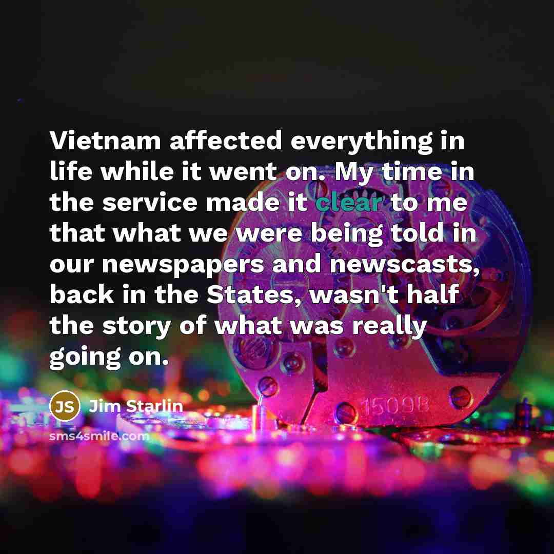 “Vietnam affected everything in life while it went on. My…” quote by Jim Starlin