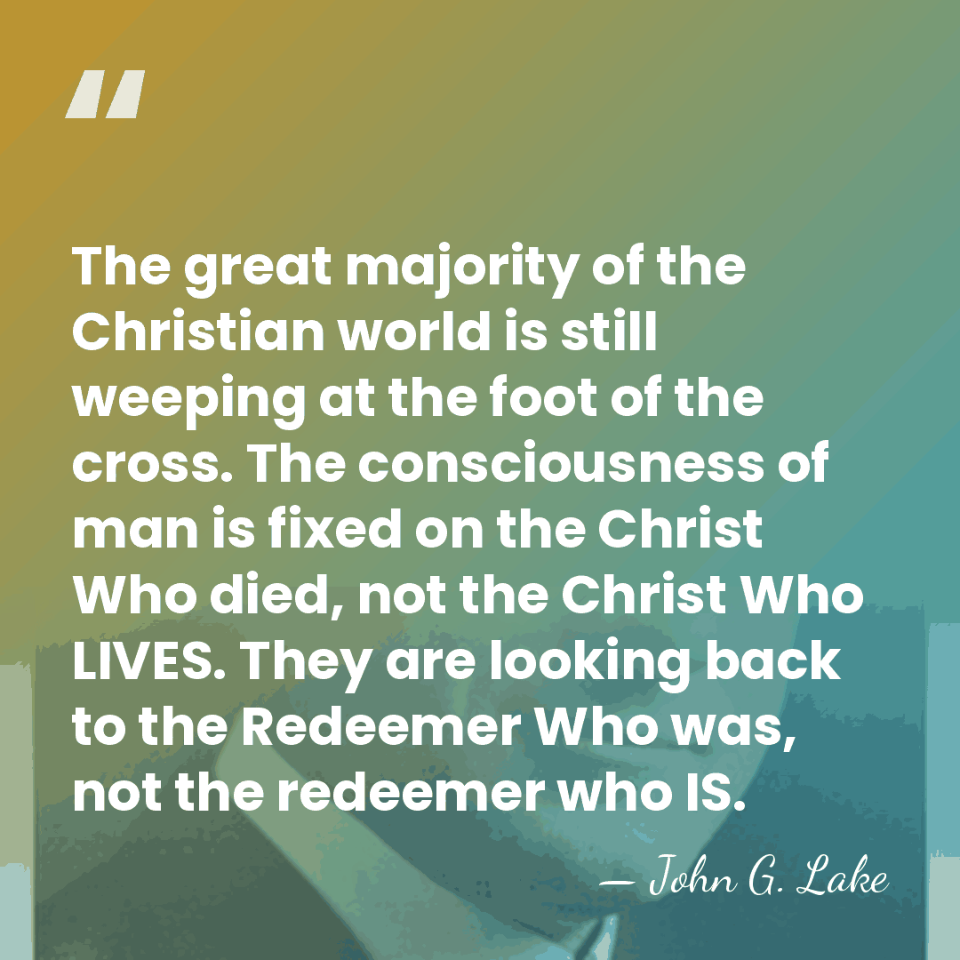 The great majority of the Christian world is still weeping at the&hellip; - John G. Lake
