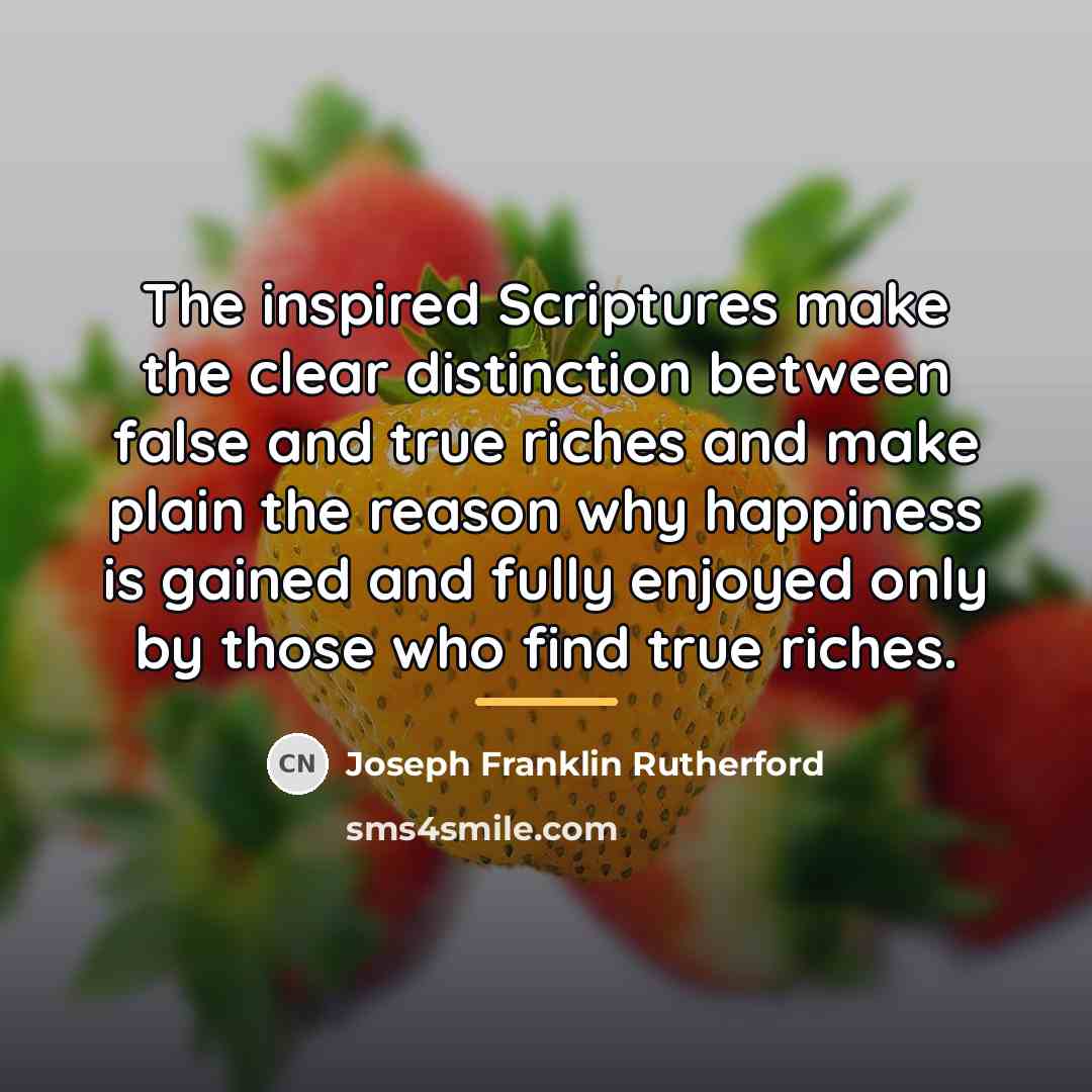 “The inspired Scriptures make the clear distinction between false and…” quote by Joseph Franklin Rutherford