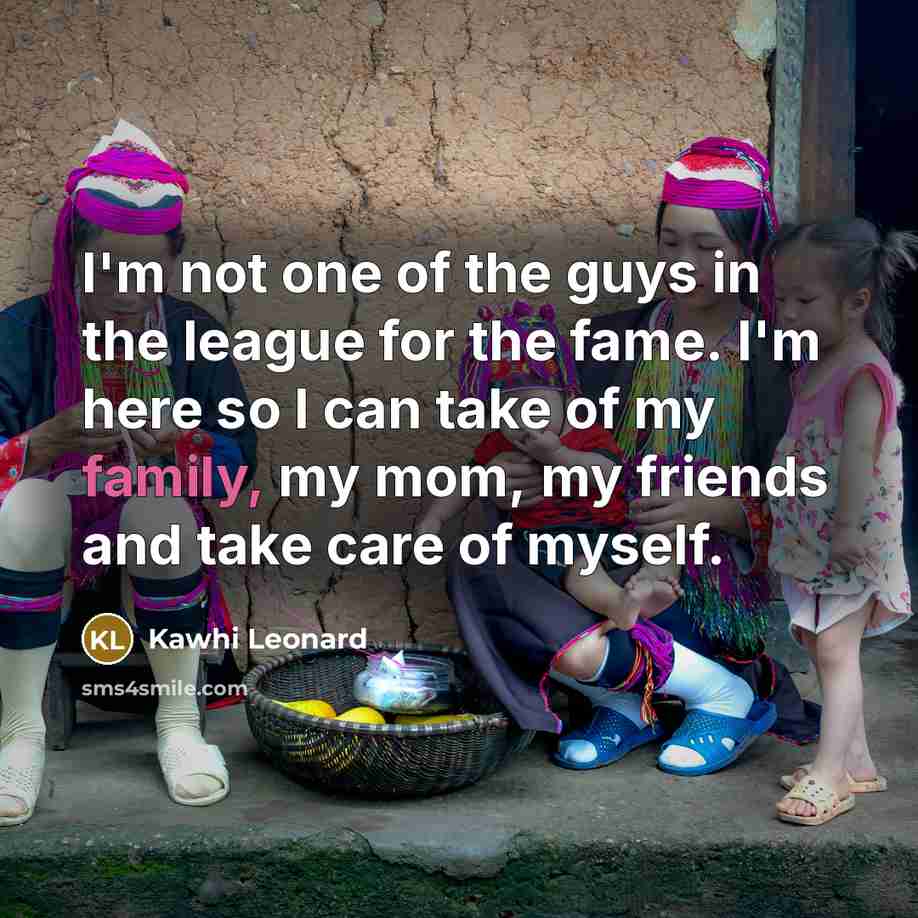 “I'm not one of the guys in the league for…” quote by Kawhi Leonard