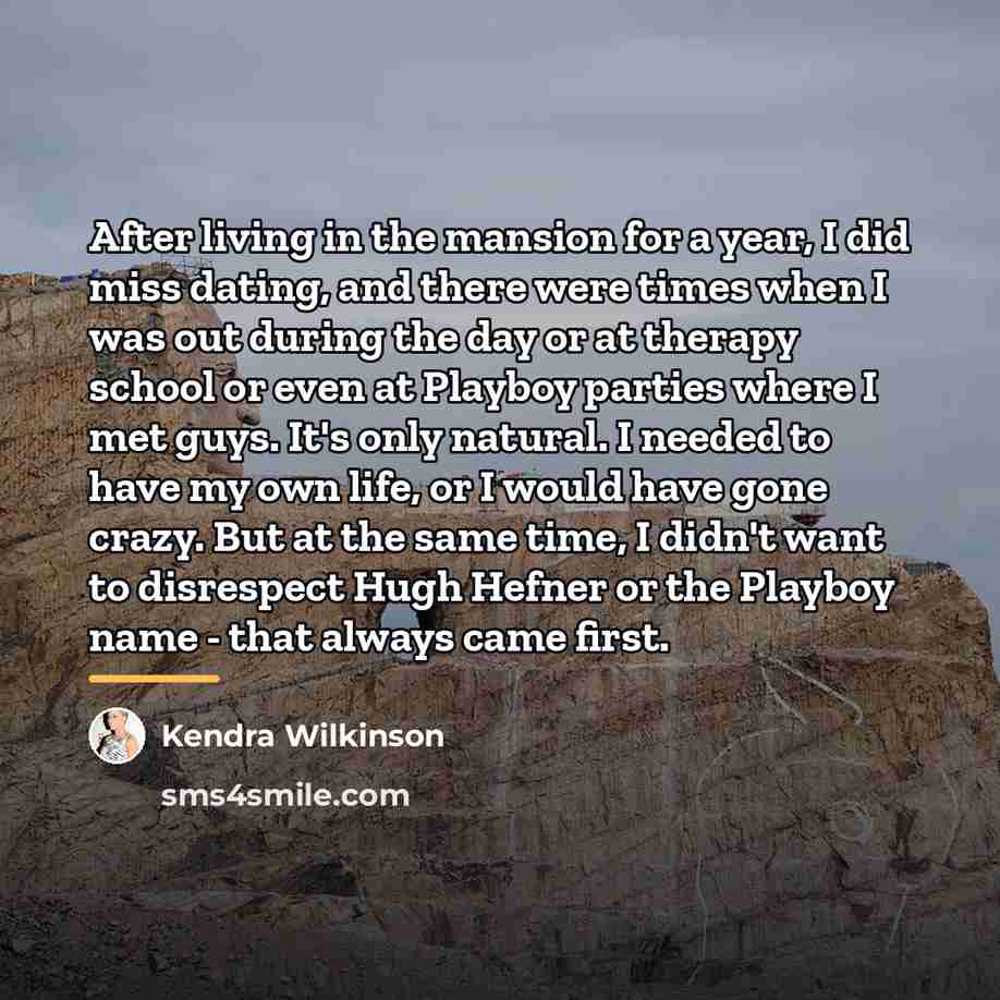 “After living in the mansion for a year, I did…” quote by Kendra Wilkinson