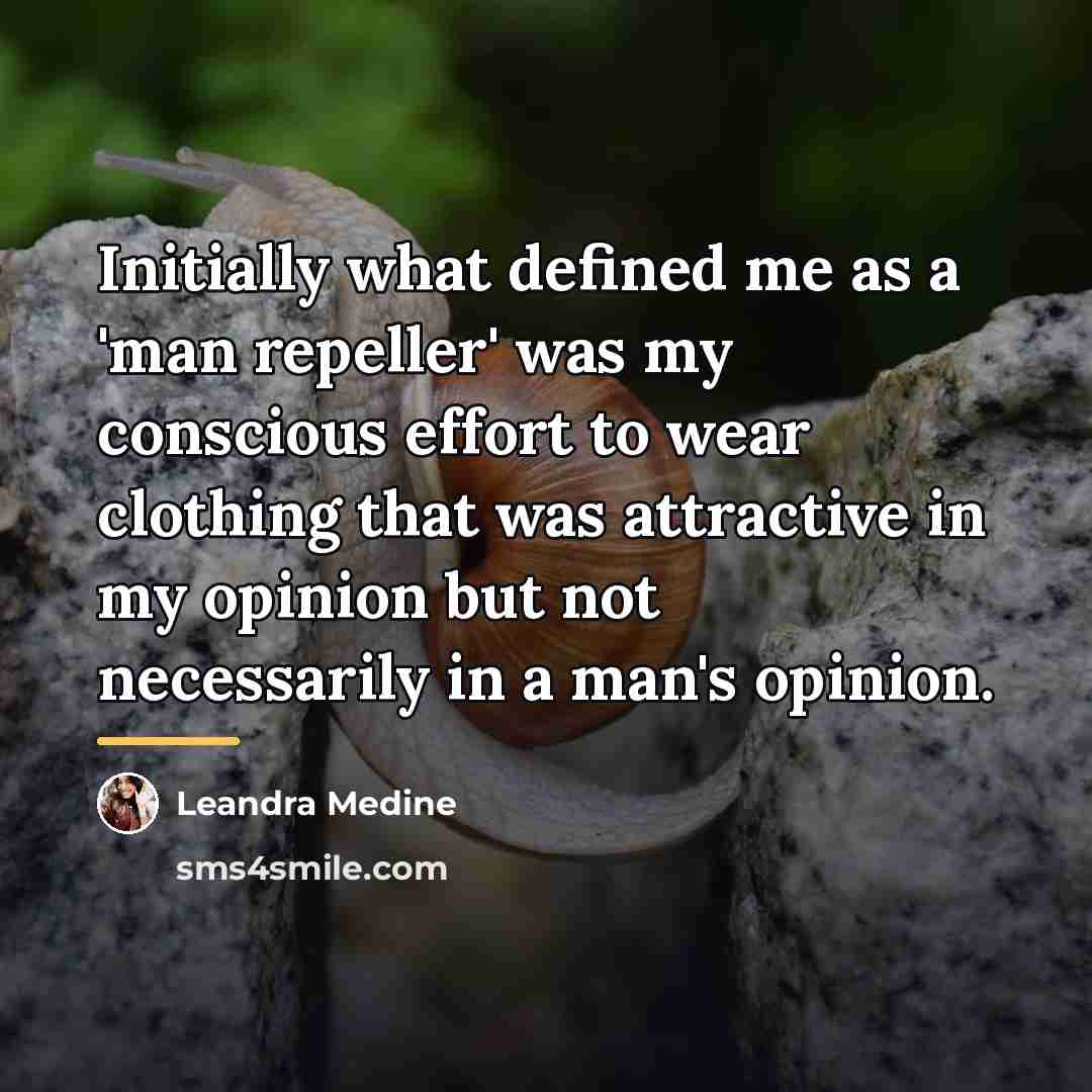 “Initially what defined me as a 'man repeller' was my…” quote by Leandra Medine
