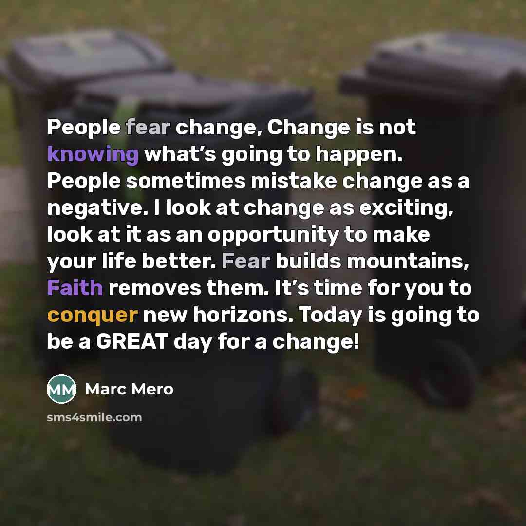 “People fear change, Change is not knowing what’s going to…” quote by Marc Mero