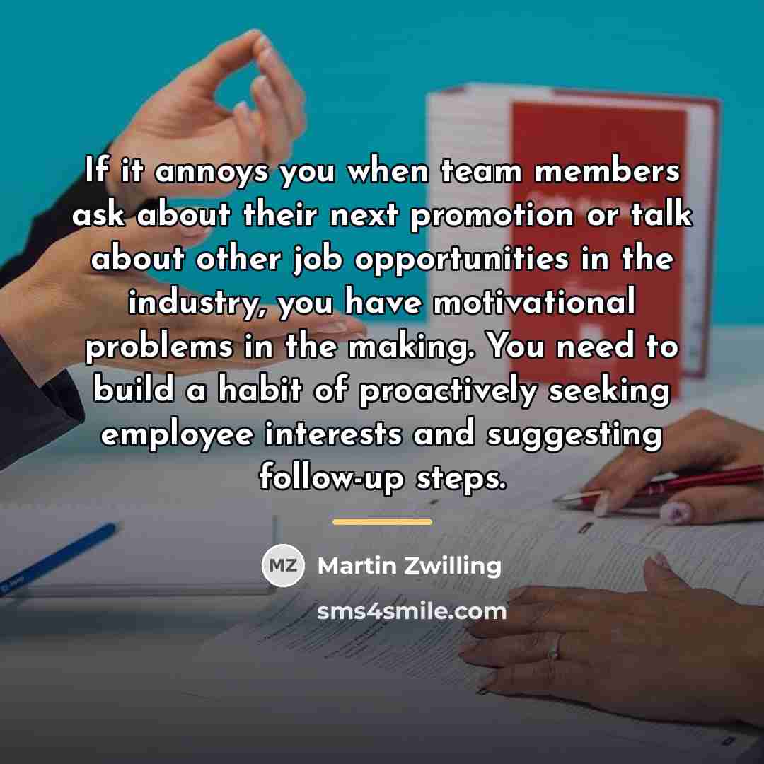 “If it annoys you when team members ask about their…” quote by Martin Zwilling