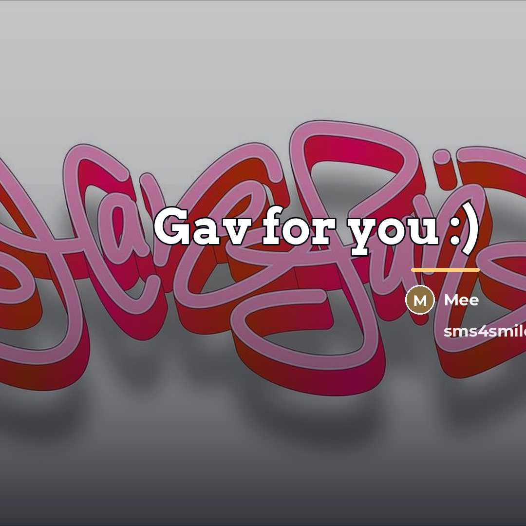 “Gav for you :)…” quote by Mee