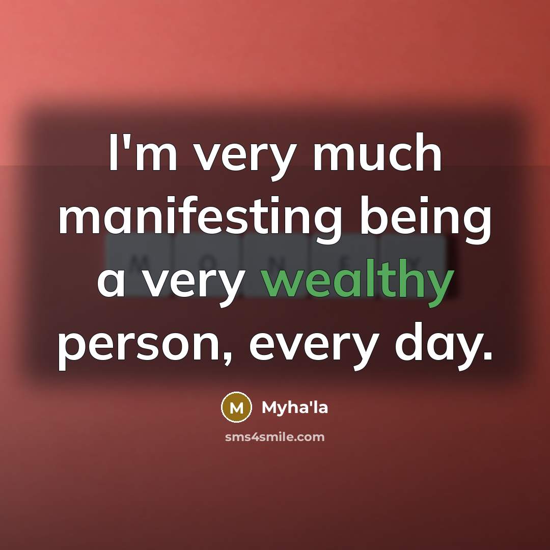 “I'm very much manifesting being a very wealthy person, every…” quote by Myha'la