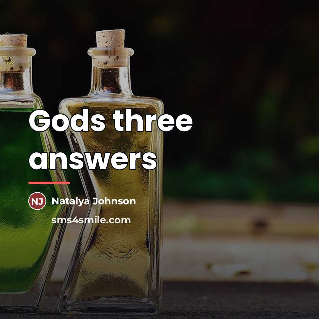 “Gods three answers…” quote by Natalya Johnson