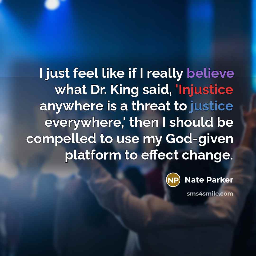 “I just feel like if I really believe what Dr.…” quote by Nate Parker