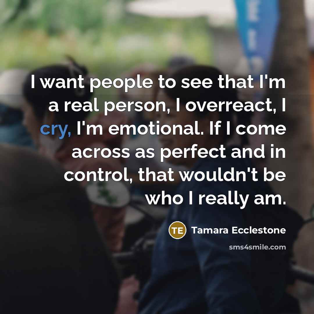 “I want people to see that I'm a real person,…” quote by Tamara Ecclestone