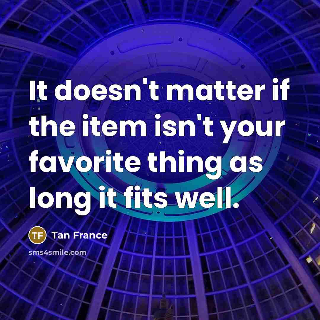 “It doesn't matter if the item isn't your favorite thing…” quote by Tan France