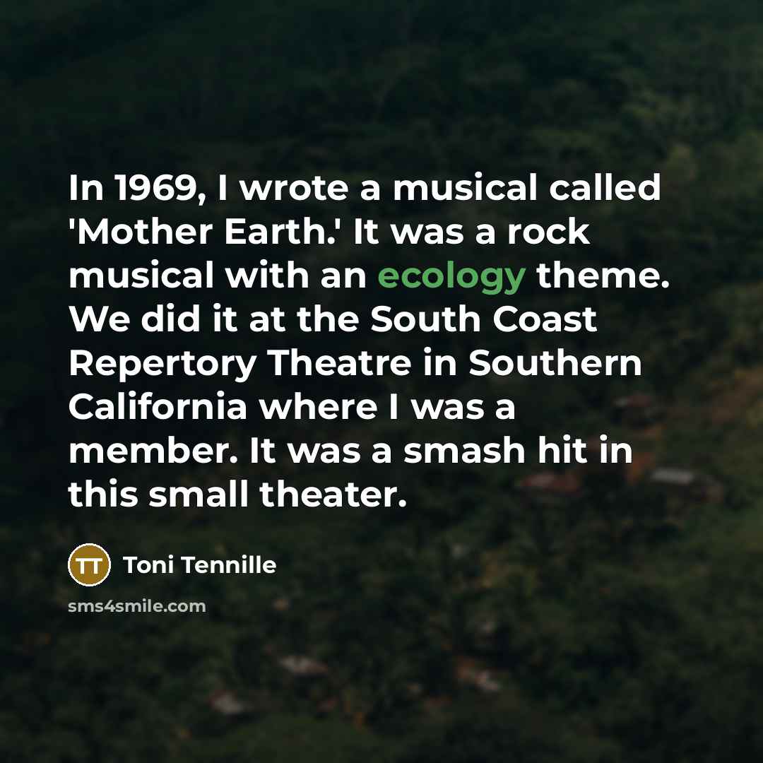 “In 1969, I wrote a musical called 'Mother Earth.' It…” quote by Toni Tennille