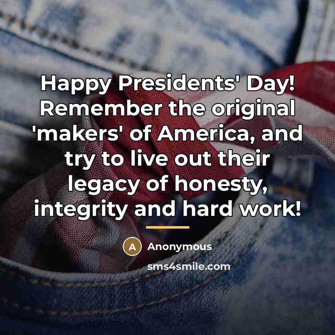 “Happy Presidents' Day! Remember the original 'makers' of America, and…” quote by Anonymous
