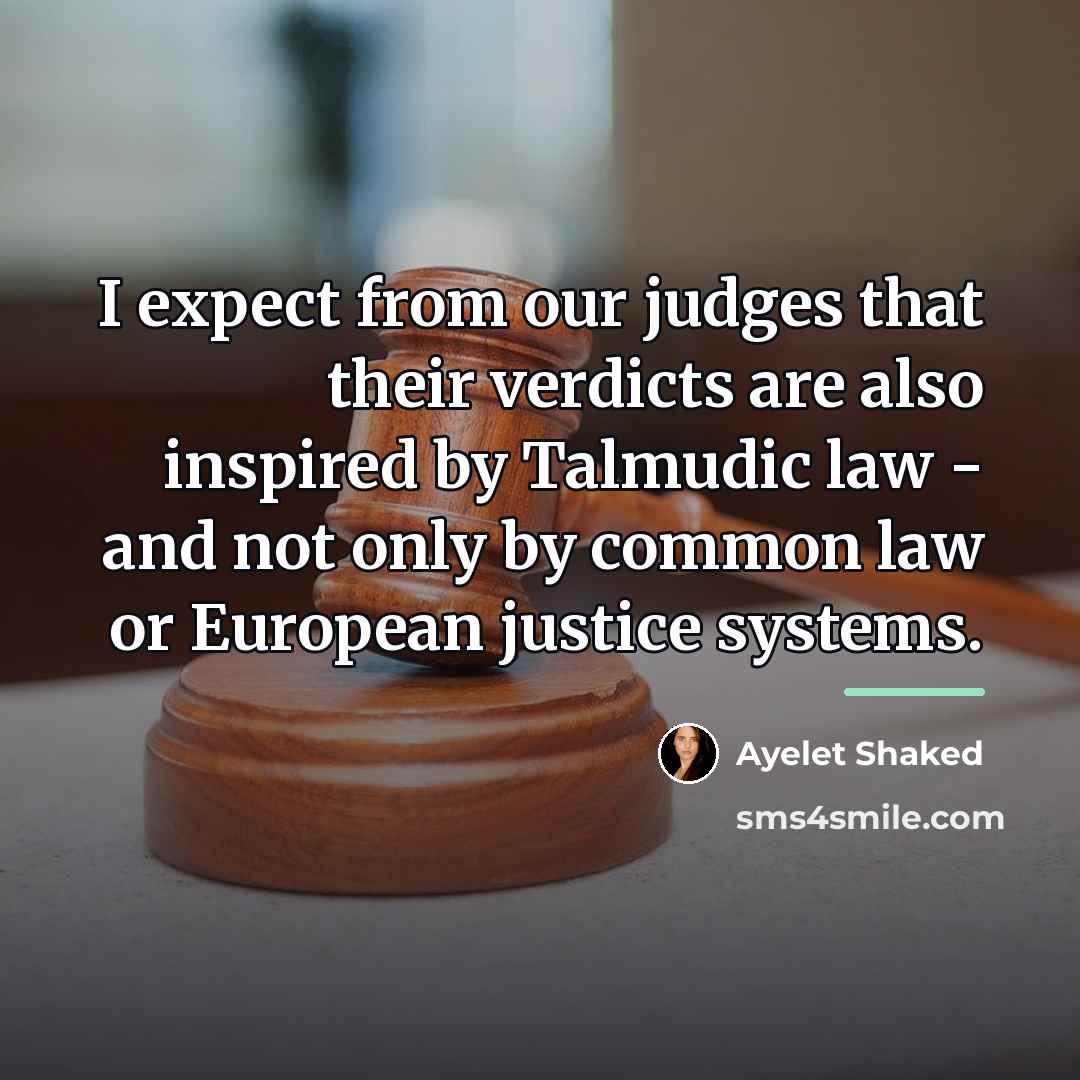 “I expect from our judges that their verdicts are also…” quote by Ayelet Shaked