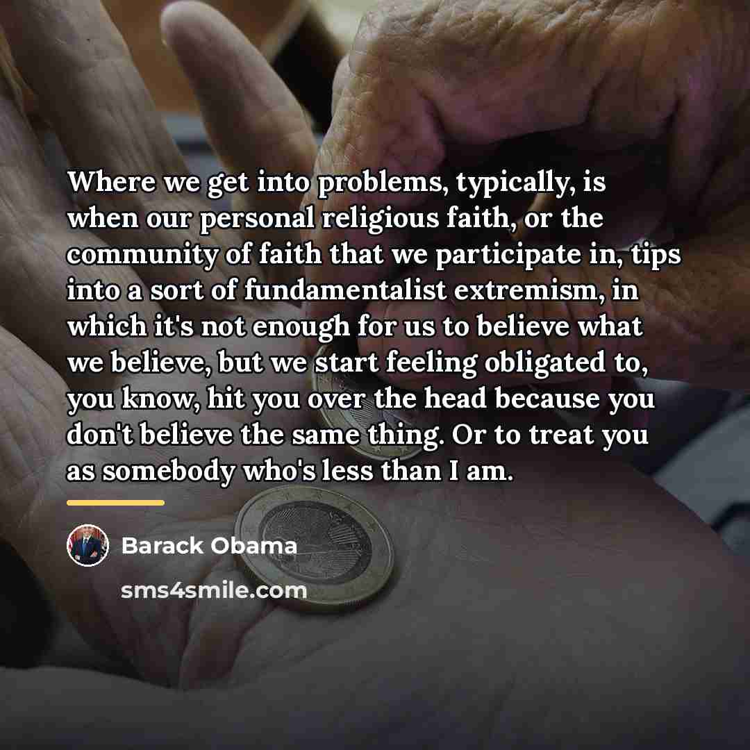 “Where we get into problems, typically, is when our personal…” quote by Barack Obama