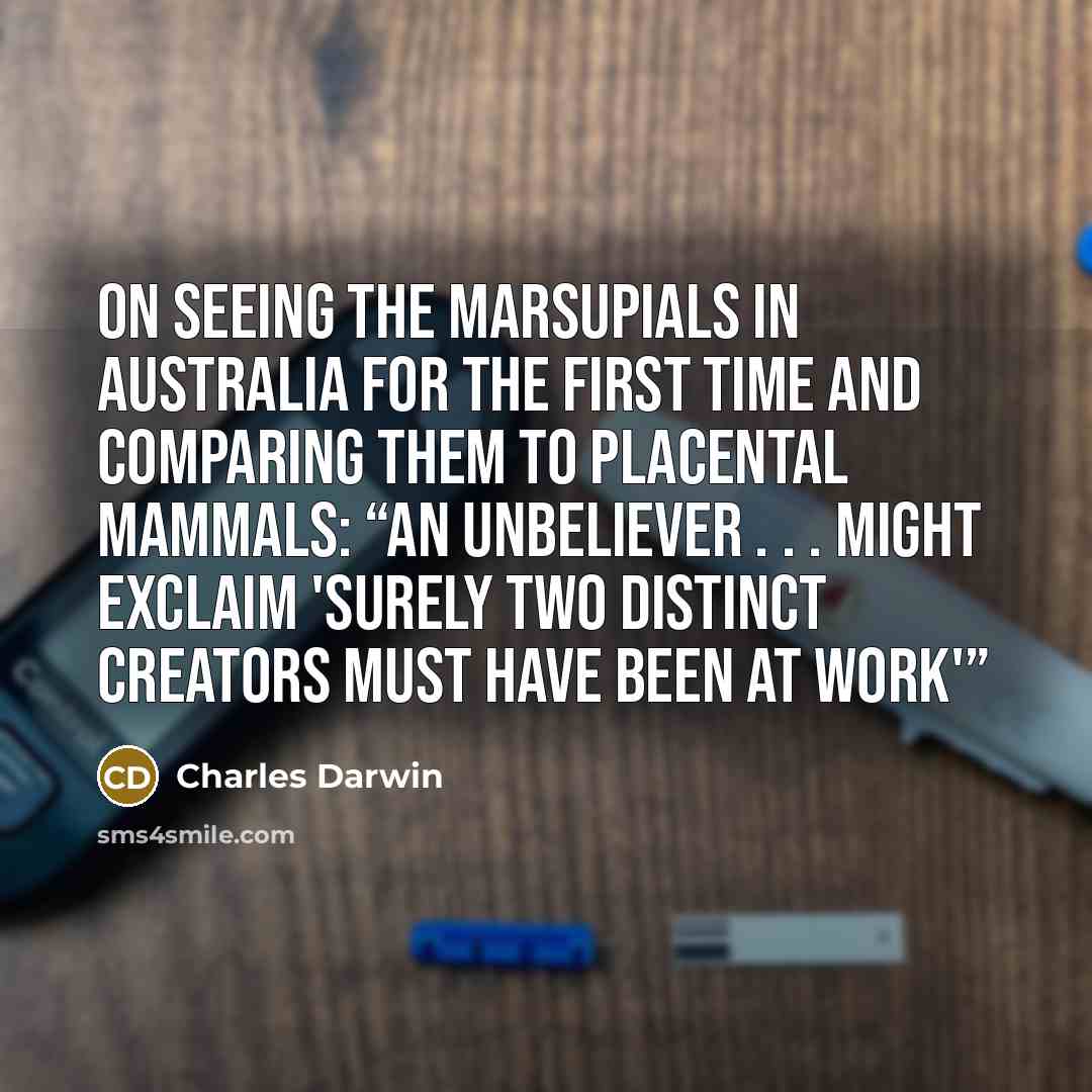 “On seeing the marsupials in Australia for the first time…” quote by Charles Darwin