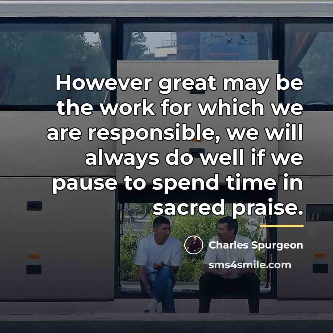 “However great may be the work for which we are…” quote by Charles Spurgeon