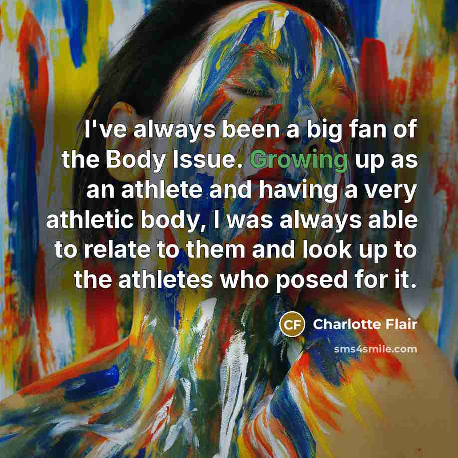 “I've always been a big fan of the Body Issue.…” quote by Charlotte Flair