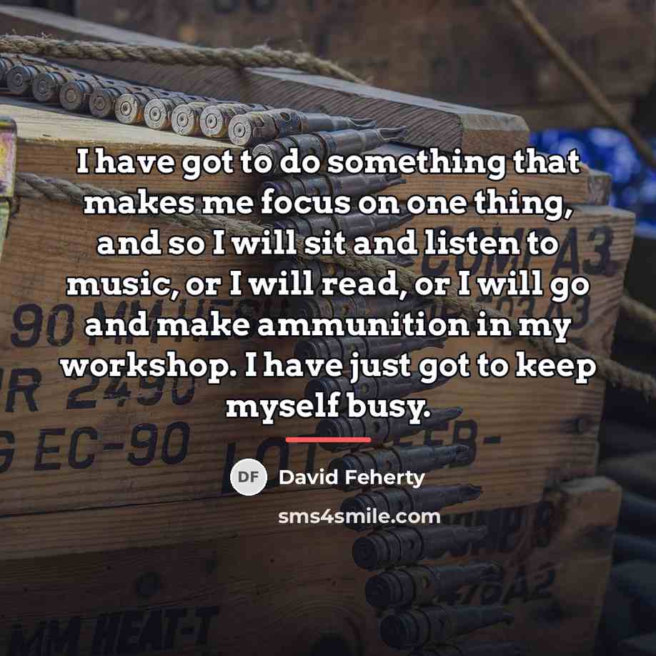 “I have got to do something that makes me focus…” quote by David Feherty