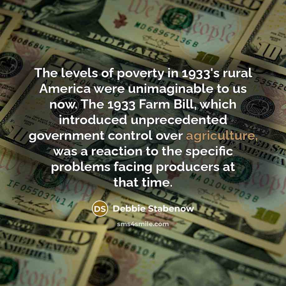 “The levels of poverty in 1933's rural America were unimaginable…” quote by Debbie Stabenow