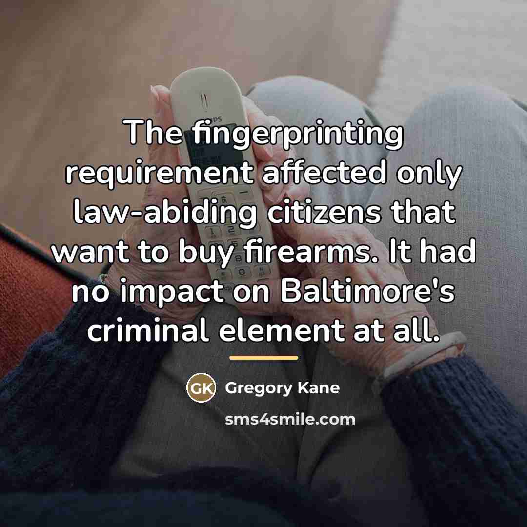 “The fingerprinting requirement affected only law-abiding citizens that want to…” quote by Gregory Kane