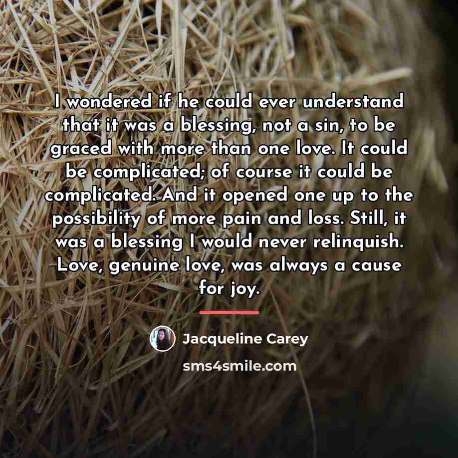 “I wondered if he could ever understand that it was…” quote by Jacqueline Carey