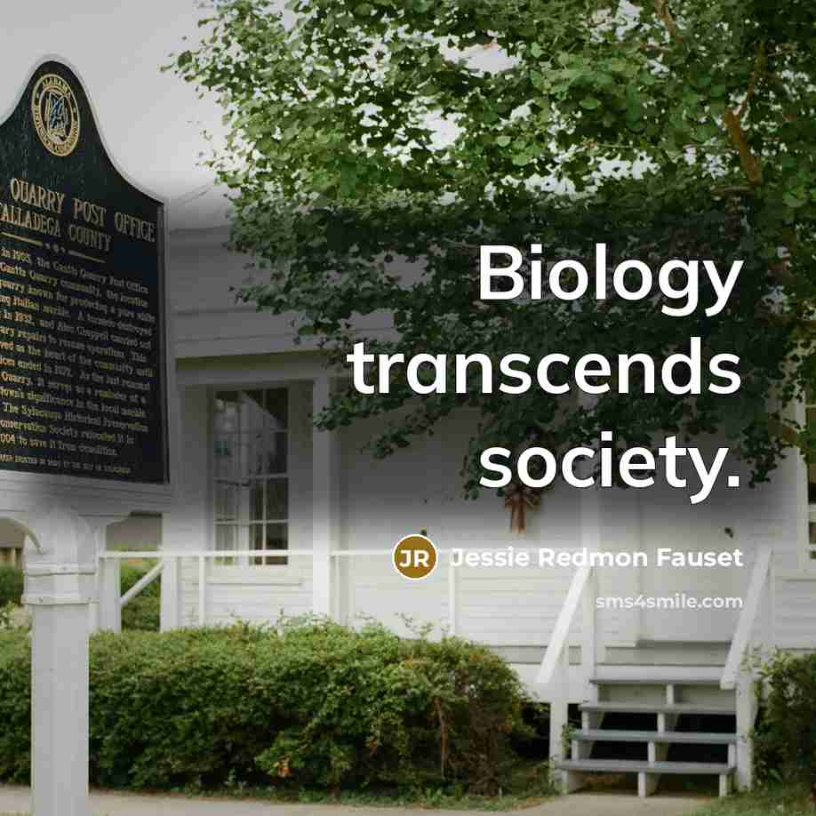 “Biology transcends society.…” quote by Jessie Redmon Fauset